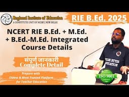 NCERT RIE B.Ed. 2025 Preparation Classes Details || BEd MEd Integrated RIE BED NCERT
