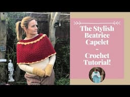 How To Crochet A Capelet Tutorial - The Beatrice Pattern