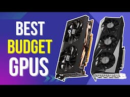 4 Best Budget GPUs To Buy in 2025 (Under $200, $300, $400 & $500)
