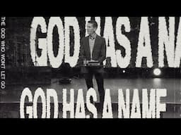 City of Grace  |  Terry Crist  “God Has a Name - The God Who Won’t Let Go”