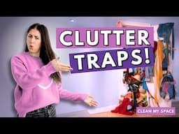 CLUTTER TRAPS:  Are you falling into them?