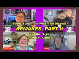 TUG Chat: Remakes, Part II