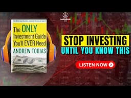 THE ONLY INVESTMENT GUIDE YOU’LL EVER NEED | Book Summary in English