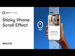 Creating a Sticky Phone Scroll Effect in Wix Studio | Wix Fix