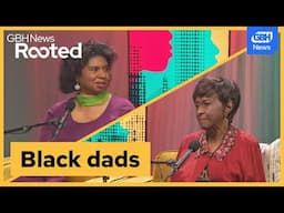 Two 'Daddy's Girls' change the narrative about Black fathers | GBH News Rooted