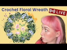 Let's Crochet A Floral Wreath! Crochet One Flower At A Time With Me & Chat