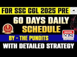 60 Days DAILY SCHEDULE for CGL 2025 PRE by THE PUNDITS 😎 #ssccgl
