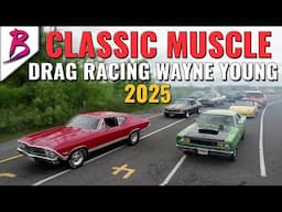 Classic Muscle Cars Drag Racing | 2025 Wayne Young