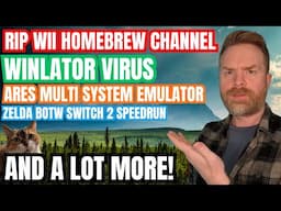 RIP Wii Homebrew Channel, Winlator Virus Malware reports, Linux and more...