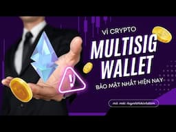 Multisig ví crypto bảo mật nhất hiện nay