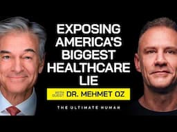 Dr. Mehmet Oz: The BIG Problem with America's Healthcare System Nobody Talks About | TUH #174
