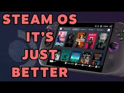「SteamOS is JUST BETTER」