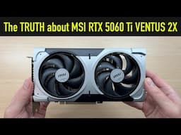 MSI VENTUS 2X RTX 5060 Ti 16GB: Is it Horrible?