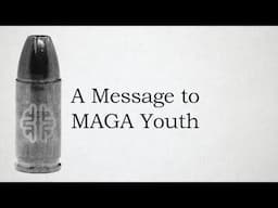 A Message to MAGA Youth