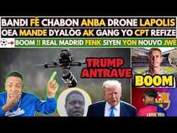 🚨RÈL !! BANDI BABEKYOU YO FÈ CHABON ANBA DRONE PNH - OEA MANDE DYALOG AK GANG YO CPT REFIZE - TRUMP