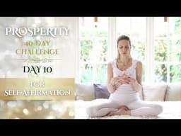Day 10 | Self-Affirmation | 40-Day Prosperity Challenge with Mariya