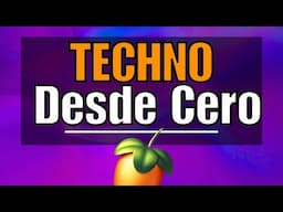 🔥TECHNO Desde Cero (Paso a Paso) | FL Studio Tutorial