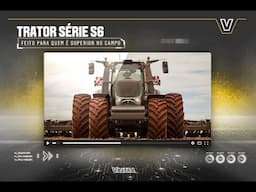 Novo trator Série S6 da Valtra inaugura faixa de potência inédita na marca