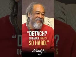 "Detach? Oh Babaji, That's So Hard!"