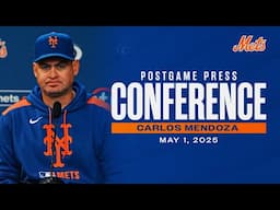 Carlos Mendoza Postgame Press Conference | May 1, 2025