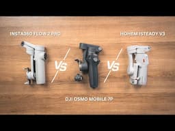 Insta360 Flow 2 Pro vs DJI Osmo Mobile 7P vs Hohem iSteady V3 - Which is the BEST Smartphone Gimbal?