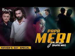 Papa Meri Jaan | Fathers Day Special | Melodic Techno | Animal | Remix | DJ Dalal London | Sonu Nig