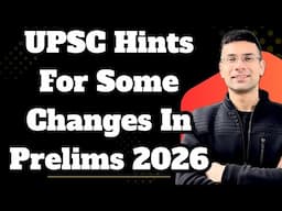 UPSC Hints for Some Changes in Prelims 2026 | Gaurav Kaushal