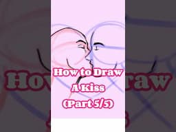 HOW TO DRAW A KISS MINI TUTORIAL PART 5/5 #howtodraw #drawingtutorial