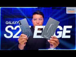 Galaxy S25 EDGE | Unboxing en Español