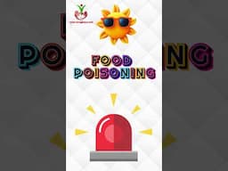 गर्मी के दिनों में Food Poisoning क्यों होता है? कैसे बचे??