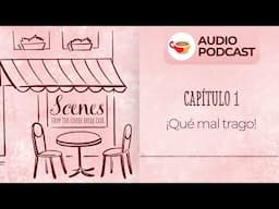 ¡Qué mal trago! | Audio Podcast | Scenes from the Coffee Break Spanish Café