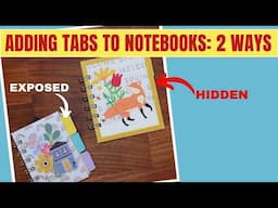 Add Tabs to Notebooks Like a Pro! Hidden + Exposed Tabs