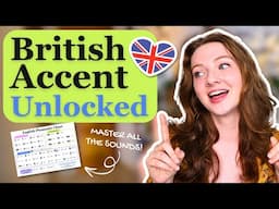 COMPLETE British English Accent Masterclass (📩 FREE DOWNLOADABLE PACK)