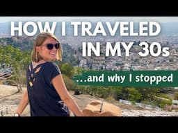how to travel for 2.5 years in your 30s