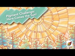 Pigment Creativity Challenge May 2025 | Here Comes the Sun!