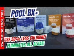 PoolRX+ Use 50% Less Chlorine! & Eliminates All Algae! NEW for 2025!