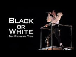 Michael Jackson - Black or White LIVE MIX (The Multiverse Tour) 4K