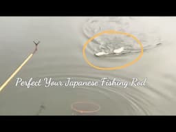 Secrets of the Masters: How to Perfect Your Japanese Fishing Rod (returning your catch is essential)