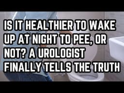 Is Nighttime Urination in Seniors a Health Warning or a Normal Sign of Aging? A Urologist Explains.