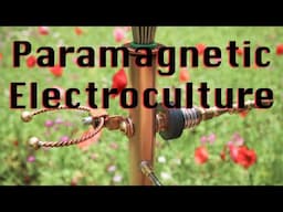 Paramagnetic Electroculture