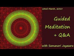 Guided Meditation + Q&A with Samaneri Jayasara ~ Sunday 23th March @ 7am AEDT