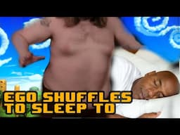 Ego Truffle Shuffles To Sleep to