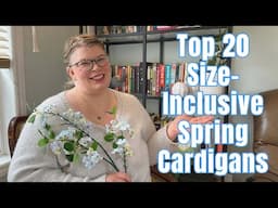 Top 20 Size-Inclusive Spring Cardigans