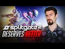 Splitgate 2 Deserves Better...