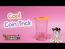 EXPERIMENT: Cool Coin Trick