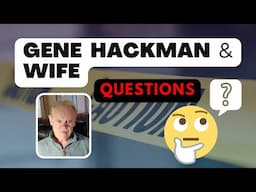 Questions on Gene Hackman and his Wife