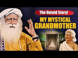 🔴The INCREDIBLE STORY Of Sadhguru Mystical GREAT GRANDMOTHER 🙌 - The Ultimate Woman