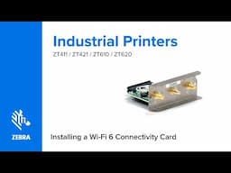 How to Install a Wi-Fi 6 Connectivity Card in Industrial Printers | Zebra