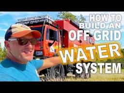 How To Build A Water System Onboard Your Overland Expedition Vehicle | Episode 24