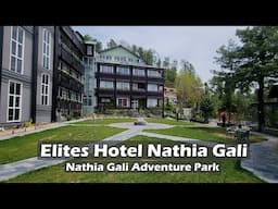 Elites hotel and adventure park | Nathia Gali